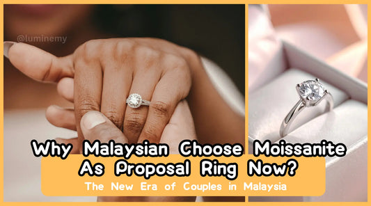 The New Era of Proposals: Why Smart Malaysian Couples Choose Moissanite Over Overpriced Diamonds